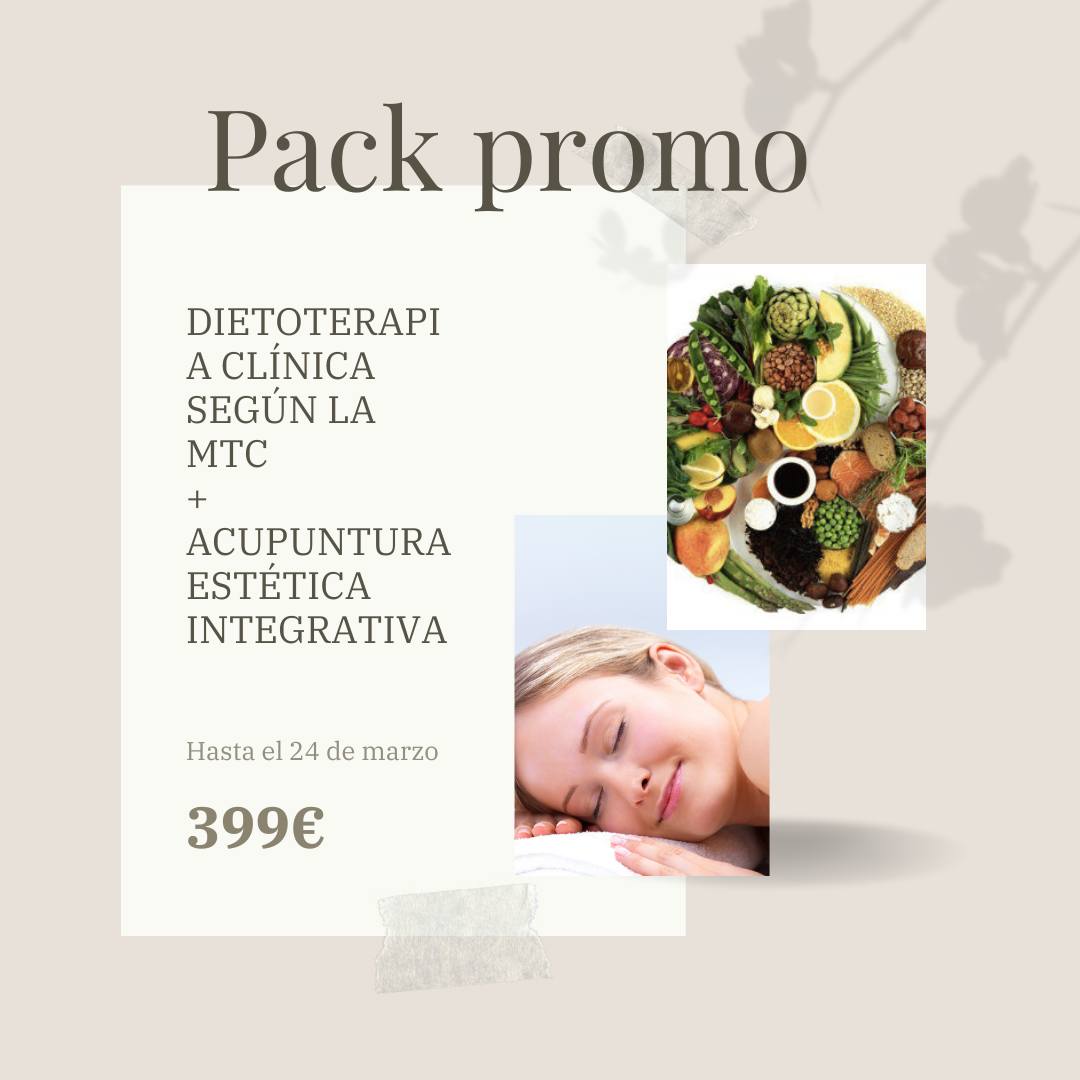 Dos últimas plazas disponibles para el Pack Promo "Dietoterapia Clínica según la MTC" + "Acupuntura Estética Integrativa"